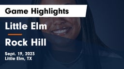 Little Elm  vs Rock Hill  Game Highlights - Sept. 19, 2023
