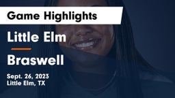 Little Elm  vs Braswell  Game Highlights - Sept. 26, 2023