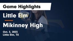 Little Elm  vs Mikinney High Game Highlights - Oct. 3, 2023