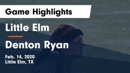 Little Elm  vs Denton Ryan  Game Highlights - Feb. 14, 2020