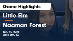 Little Elm  vs Naaman Forest  Game Highlights - Jan. 15, 2021