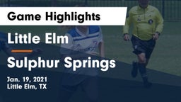 Little Elm  vs Sulphur Springs  Game Highlights - Jan. 19, 2021