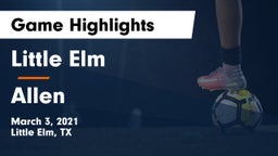Little Elm  vs Allen  Game Highlights - March 3, 2021