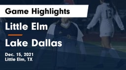 Little Elm  vs Lake Dallas  Game Highlights - Dec. 15, 2021