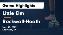 Little Elm  vs Rockwall-Heath  Game Highlights - Jan. 18, 2022