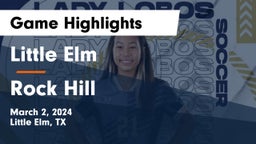 Little Elm  vs Rock Hill  Game Highlights - March 2, 2024
