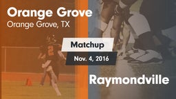 Matchup: Orange Grove High vs. Raymondville  2016