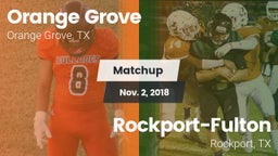 Matchup: Orange Grove High vs. Rockport-Fulton  2018