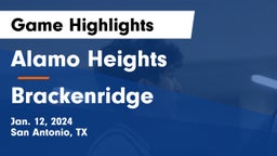 Alamo Heights  vs Brackenridge  Game Highlights - Jan. 12, 2024