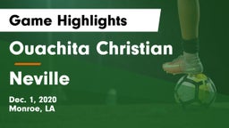 Ouachita Christian  vs Neville Game Highlights - Dec. 1, 2020