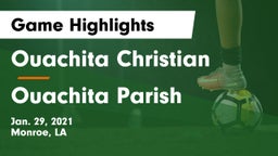 Ouachita Christian  vs Ouachita Parish Game Highlights - Jan. 29, 2021