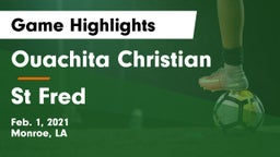 Ouachita Christian  vs St Fred Game Highlights - Feb. 1, 2021