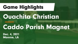 Ouachita Christian  vs Caddo Parish Magnet  Game Highlights - Dec. 4, 2021
