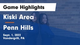 Kiski Area  vs Penn Hills  Game Highlights - Sept. 1, 2022