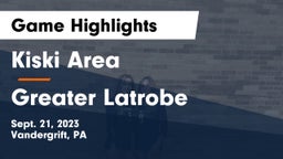 Kiski Area  vs Greater Latrobe  Game Highlights - Sept. 21, 2023