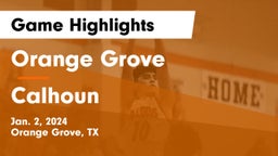 Orange Grove  vs Calhoun  Game Highlights - Jan. 2, 2024