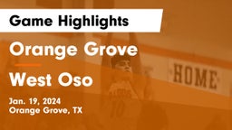 Orange Grove  vs West Oso  Game Highlights - Jan. 19, 2024