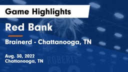 Red Bank  vs Brainerd  - Chattanooga, TN Game Highlights - Aug. 30, 2022