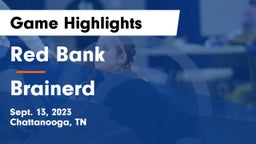Red Bank  vs Brainerd Game Highlights - Sept. 13, 2023