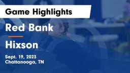 Red Bank  vs Hixson  Game Highlights - Sept. 19, 2023