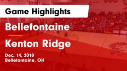 Bellefontaine  vs Kenton Ridge  Game Highlights - Dec. 14, 2018