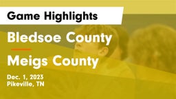 Bledsoe County  vs Meigs County  Game Highlights - Dec. 1, 2023