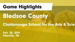 Bledsoe County  vs Chattanooga School for the Arts & Sciences Game Highlights - Feb. 20, 2024