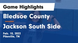 Bledsoe County  vs Jackson South Side  Game Highlights - Feb. 10, 2022