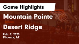 Mountain Pointe  vs Desert Ridge  Game Highlights - Feb. 9, 2023