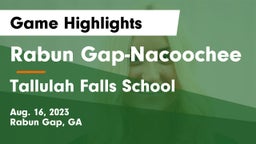 Rabun Gap-Nacoochee  vs Tallulah Falls School Game Highlights - Aug. 16, 2023