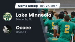 Recap: Lake Minneola  vs. Ocoee  2017