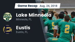 Recap: Lake Minneola  vs. Eustis  2018