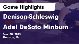 Denison-Schleswig  vs Adel DeSoto Minburn Game Highlights - Jan. 30, 2023