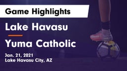 Lake Havasu  vs Yuma Catholic  Game Highlights - Jan. 21, 2021