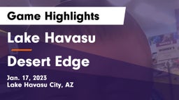 Lake Havasu  vs Desert Edge Game Highlights - Jan. 17, 2023