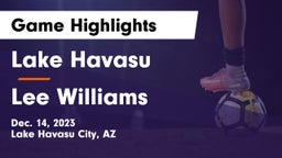 Lake Havasu  vs Lee Williams  Game Highlights - Dec. 14, 2023