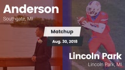 Matchup: Anderson  vs. Lincoln Park  2018