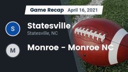 Recap: Statesville  vs. Monroe  - Monroe NC 2021