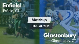 Matchup: Enfield  vs. Glastonbury  2016