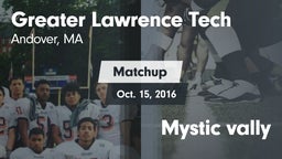 Matchup: Greater Lawrence vs. Mystic vally 2016