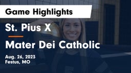 St. Pius X  vs Mater Dei Catholic  Game Highlights - Aug. 26, 2023
