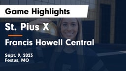 St. Pius X  vs Francis Howell Central  Game Highlights - Sept. 9, 2023