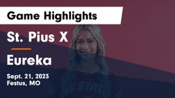 St. Pius X  vs Eureka  Game Highlights - Sept. 21, 2023