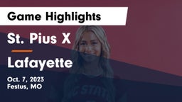 St. Pius X  vs Lafayette  Game Highlights - Oct. 7, 2023