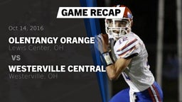 Recap: Olentangy Orange  vs. Westerville Central  2016