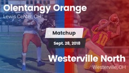 Matchup: Olentangy Orange vs. Westerville North  2018