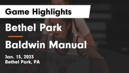Bethel Park  vs Baldwin Manual Game Highlights - Jan. 13, 2023