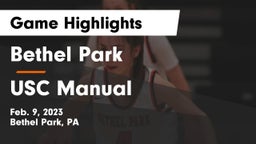 Bethel Park  vs USC Manual Game Highlights - Feb. 9, 2023