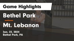 Bethel Park  vs Mt. Lebanon  Game Highlights - Jan. 22, 2024