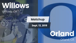 Matchup: Willows  vs. Orland  2019